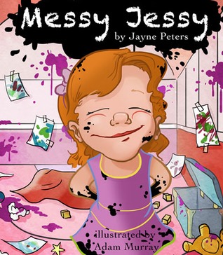 Book cover titled 'Messy Jessy' showing a little brunette-haired girl covered in mess